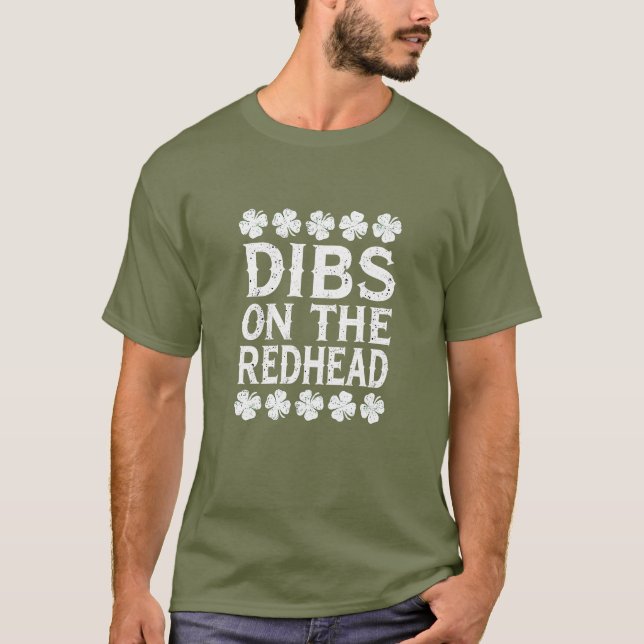 Dibs on the Redhead – St. Patrick’s Day T-Shirt (Front)