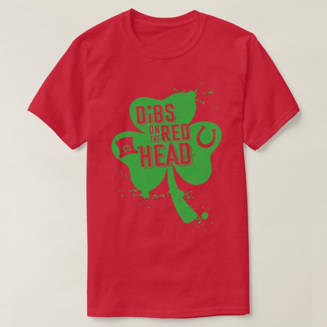 Dibs On The Redhead St Patricks Day 2020 Day Drink T-Shirt (Design Front)