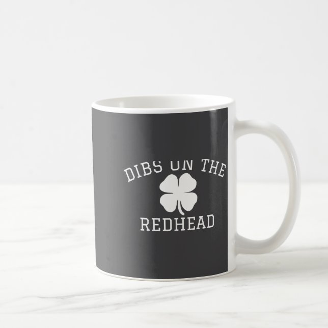 Dibs On The Redhead St Patricks Day  Coffee Mug (Right)