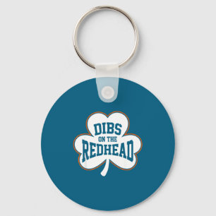 Dibs on the redhead st patricks day irish shamrock key ring
