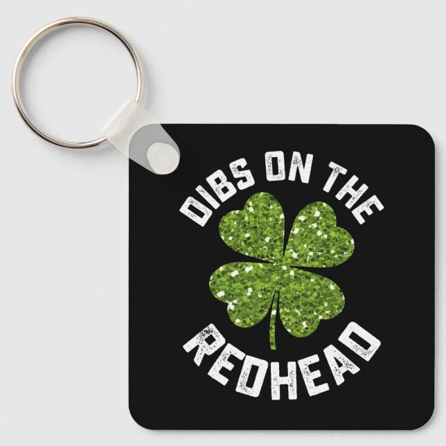 Dibs On The Redhead St Patrick's Day Shamrock Key Ring (Front)