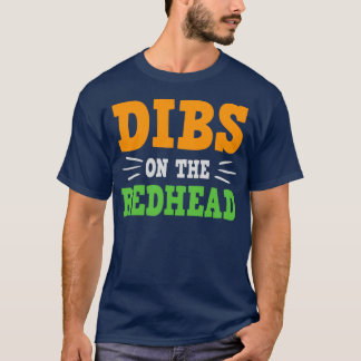 Dibs On The Redhead StPatricks Day 2021 T-Shirt