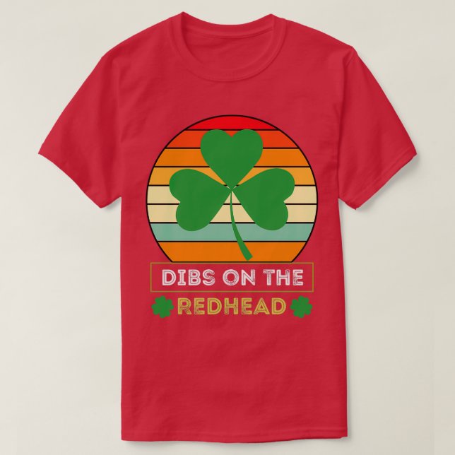 Dibs on the redhead t T-Shirt (Design Front)
