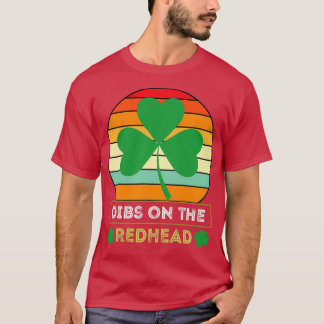 Dibs on the redhead t T-Shirt
