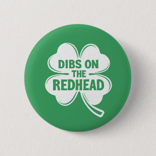 Dibs On The Redhead White St. Patrick's Day 6 Cm Round Badge