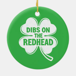 Dibs On The Redhead White St. Patrick's Day Ceramic Tree Decoration