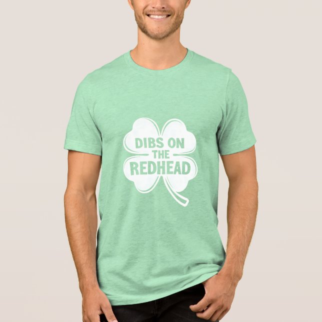 Dibs On The Redhead White St. Patrick's Day Tri-Blend Shirt (Front)