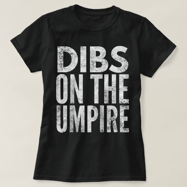 Dibs on the Umpire - Umpire's Wife Raglan Baseball T-Shirt (Design Front)