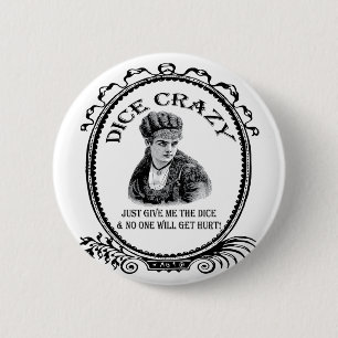 Dice Crazy 6 Cm Round Badge