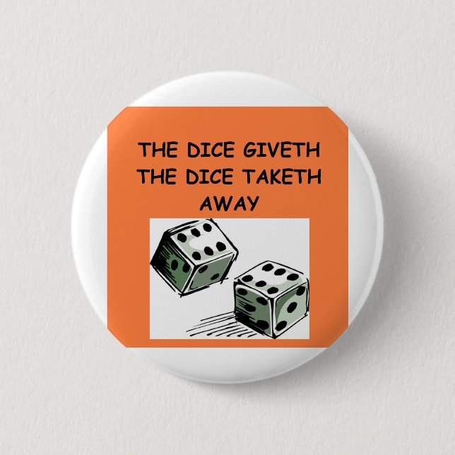 dice joke 6 cm round badge (Front)