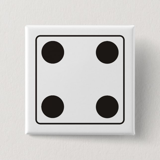 DICE numbers of pips 4 + your backgr. 15 Cm Square Badge (Front)