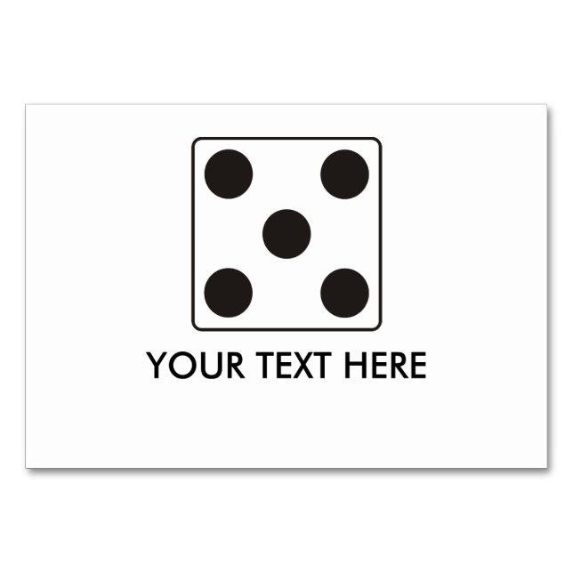 DICE numbers of pips 5 + your text Table Number (Front)