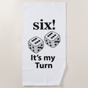 Dice Rolling Six It's My Turn Roll Dice Beach Towel