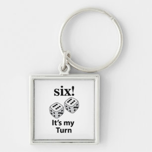 Dice Rolling Six It's My Turn Roll Dice Key Ring
