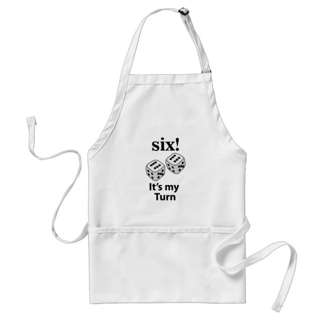 Dice Rolling Six It's My Turn Roll Dice  Standard Apron (Front)