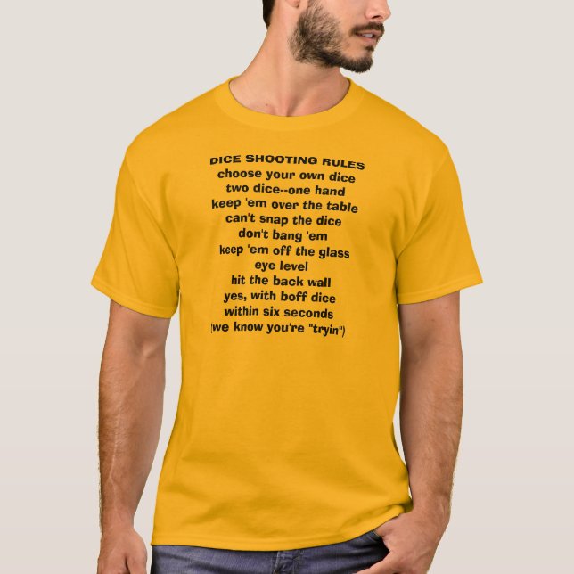 DICE SHOOTING RULES T-Shirt (Front)