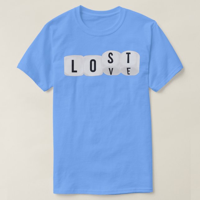 Dice Thrown Love and Lost T-Shirt (Design Front)