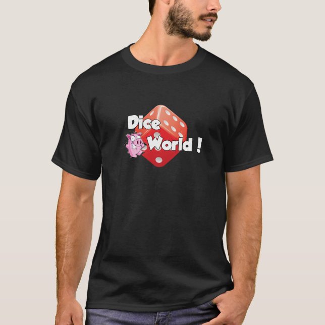 Dice World! T-Shirt (Front)