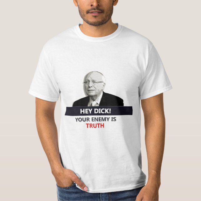 Dick Cheney T-Shirt (Front)