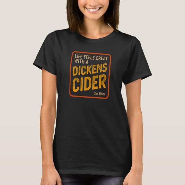 Dickens Cider bottle label Witty innuendo T-Shirt (Front)