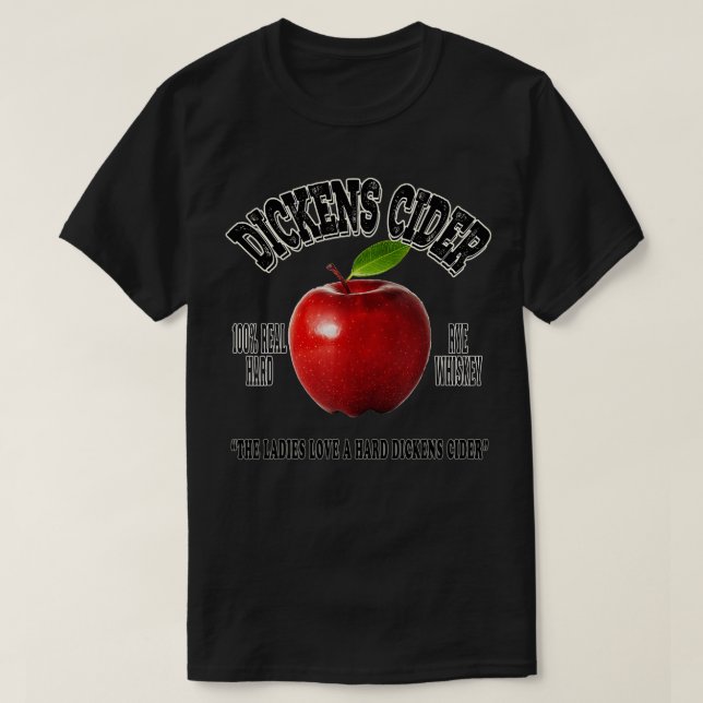 DICKENS HARD APPLE CIDER  T-Shirt (Design Front)