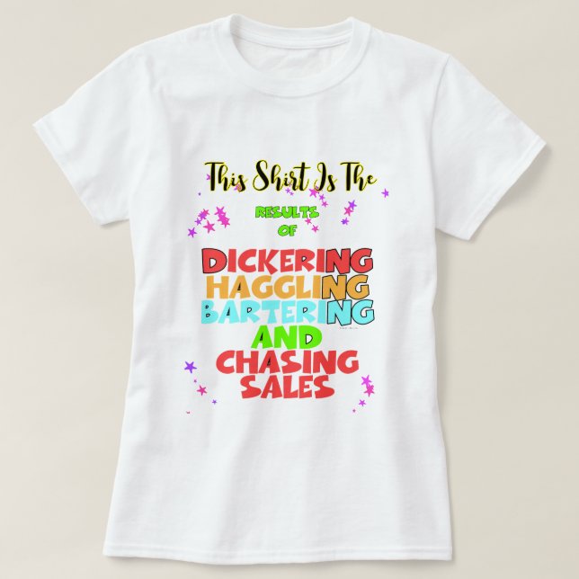 Dickering Haggling Bartering Funny  T-Shirt (Design Front)