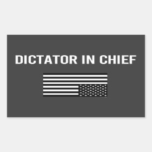 Dictator In Chief Rectangular Sticker