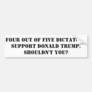 Dictators Support Donald Trump Bumper Sticker