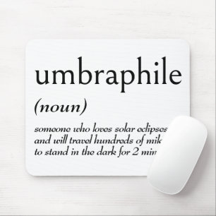 Dictionary Definition for UMBRAPHILE Mouse Mat