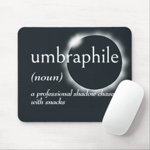 Dictionary Definition for UMBRAPHILE Mouse Mat