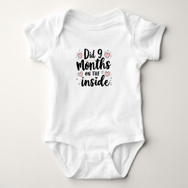 Did 9 months on the inside baby bodysuit (Front)