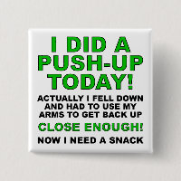 Did A Push-Up Funny Button Badge Pin
