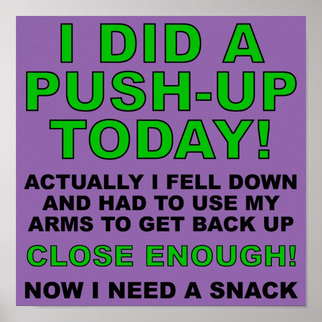 Did A Push-Up Funny Poster Sign (Front)