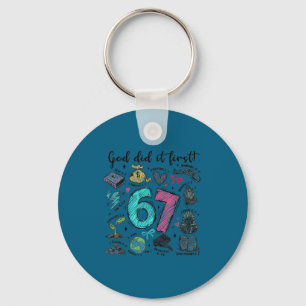 Did First God It 6 7 Meme Key Ring