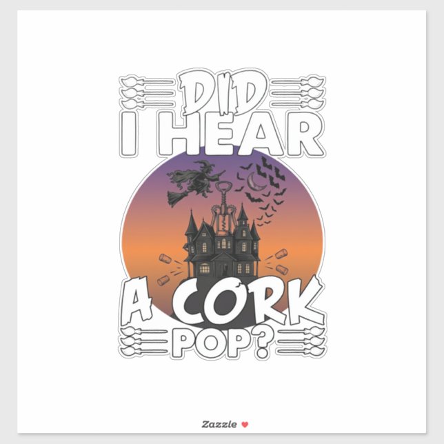 Did Hear Cork Pop Halloween Haunted House Corkscre (Sheet)
