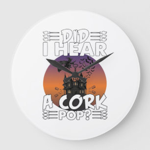 Did Hear Cork Pop Halloween Haunted House Corkscre Large Clock