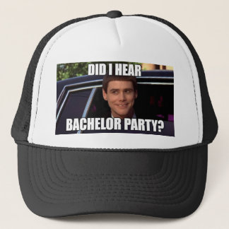 Did I hear Bachelor Party? Trucker Hat