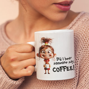 Did I Hear, Coffee! Large Coffee Mug