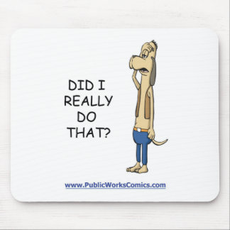 Did I Really Do That? Mouse Mat