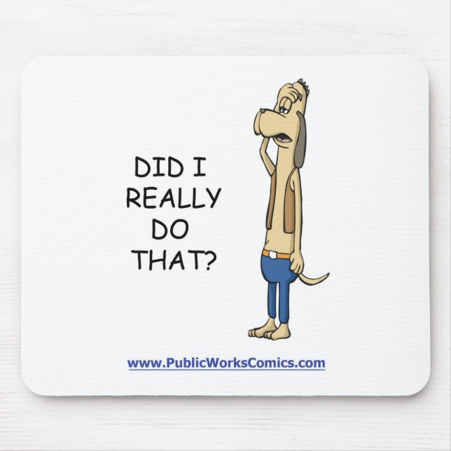Did I Really Do That? Mouse Mat (Front)