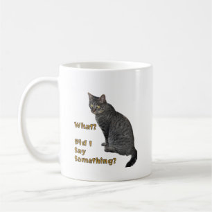 Did I Say Something Cute Cat Art Coffee Mug