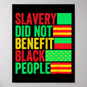 Did Not Benefit Black People Black History Month Poster