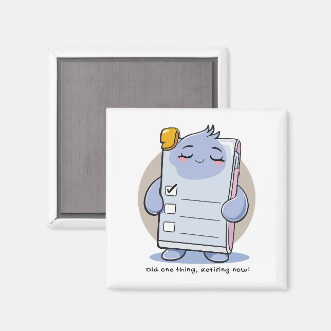 Did One Thing Retiring Now – Funny Burnout Sticker Magnet (Front/Back)