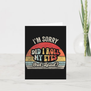 Did Roll Eyes Out Loud Funny Sarcastic Retro Card