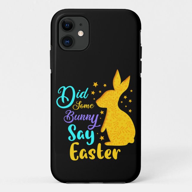 Did Some Bunny Say Easter Case-Mate iPhone Case (Back)
