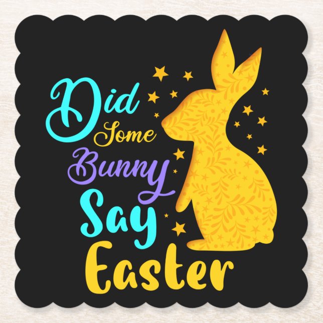 Did Some Bunny Say Easter Paper Coaster (Front)