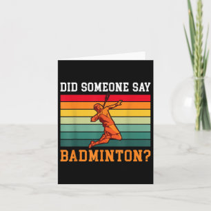 Did Someone Say Badminton Card