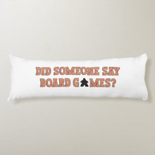 Did Someone Say Board Games Body Cushion