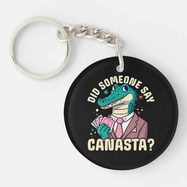 Did Someone Say Canasta Key Ring (Front)