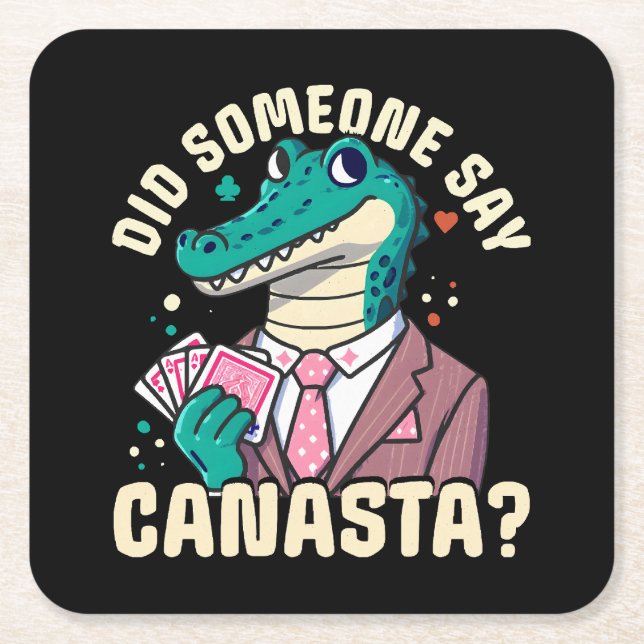 Did Someone Say Canasta Square Paper Coaster (Front)